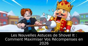 Les Nouvelles Astuces de Shovel It : Comment Maximiser Vos Récompenses en 2026