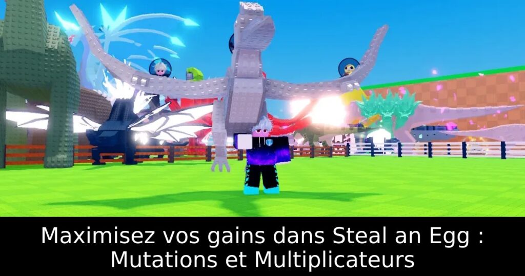Maximisez vos gains dans Steal an Egg : Mutations et Multiplicateurs