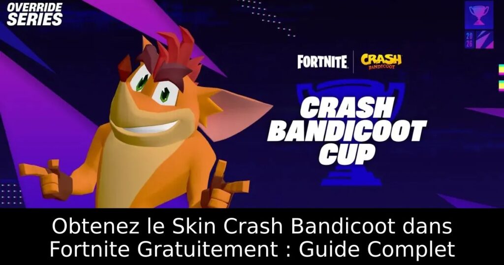 Obtenez le Skin Crash Bandicoot dans Fortnite Gratuitement : Guide Complet