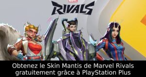 Obtenez le Skin Mantis de Marvel Rivals gratuitement grâce à PlayStation Plus