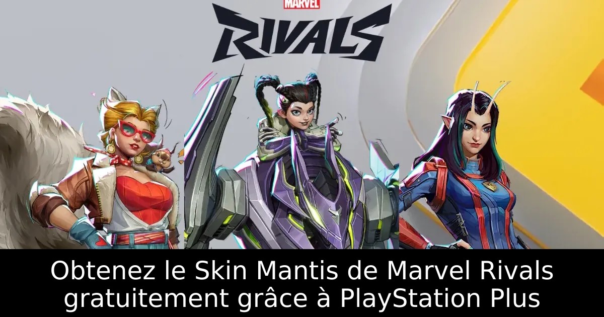 Obtenez le Skin Mantis de Marvel Rivals gratuitement grâce à PlayStation Plus