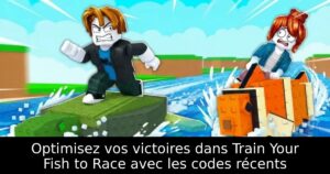 Optimisez vos victoires dans Train Your Fish to Race avec les codes récents