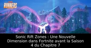 Sonic Rift Zones : Une Nouvelle Dimension dans Fortnite avant la Saison 4 du Chapitre 7
