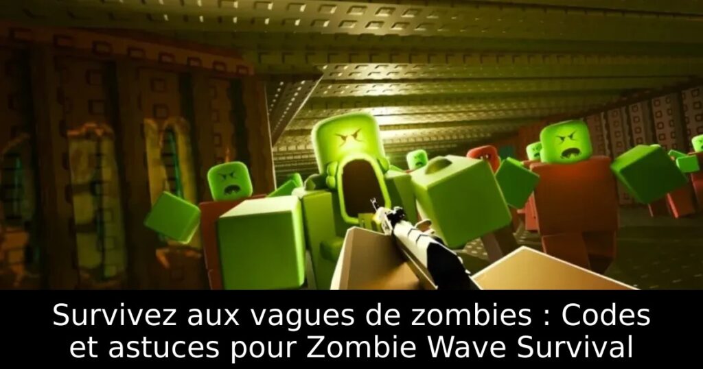 Survivez aux vagues de zombies : Codes et astuces pour Zombie Wave Survival