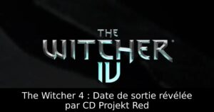 The Witcher 4 : Date de sortie révélée par CD Projekt Red