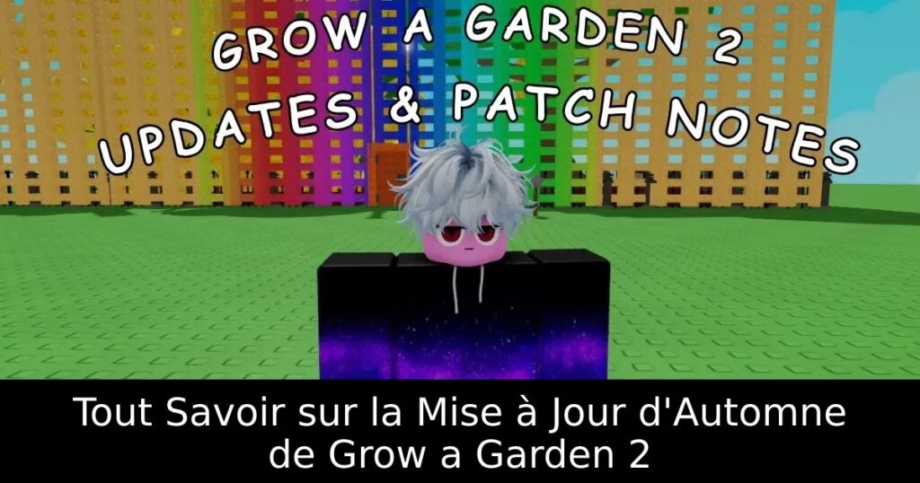 Tout Savoir sur la Mise à Jour d&rsquo;Automne de Grow a Garden 2