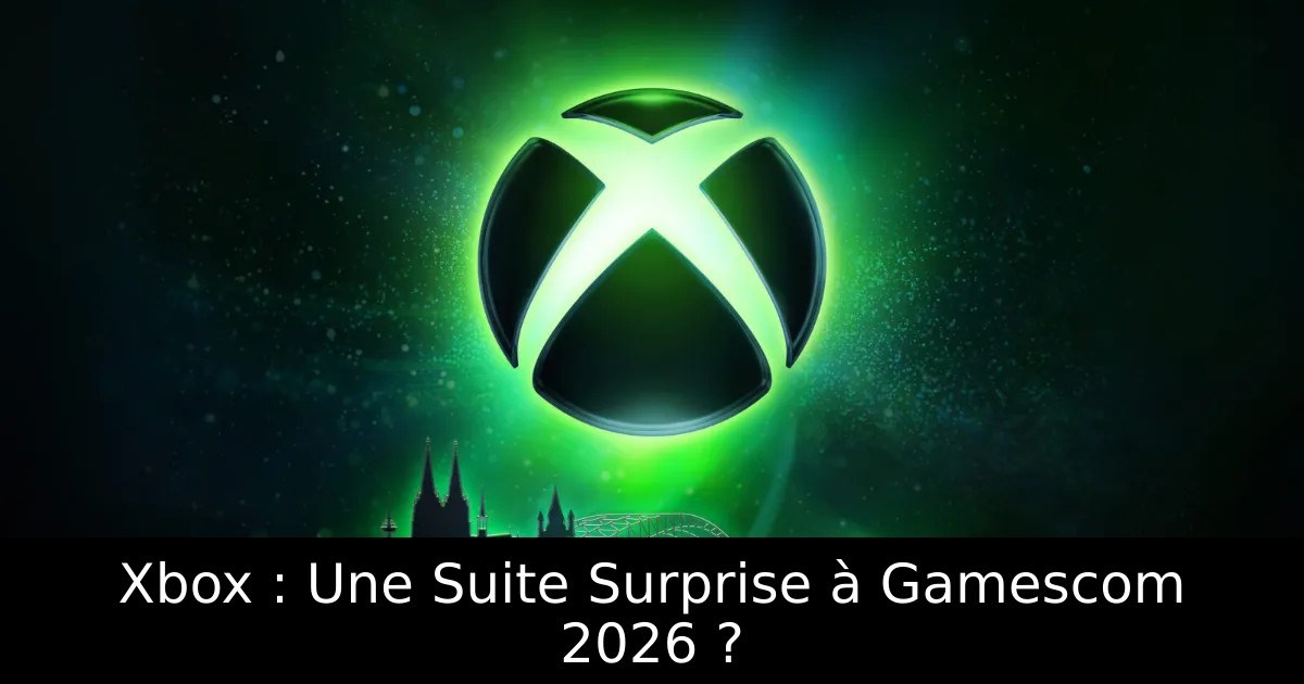 Xbox : Une Suite Surprise à Gamescom 2026 ?
