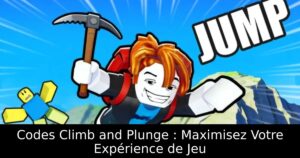 Codes Climb and Plunge : Maximisez Votre Expérience de Jeu