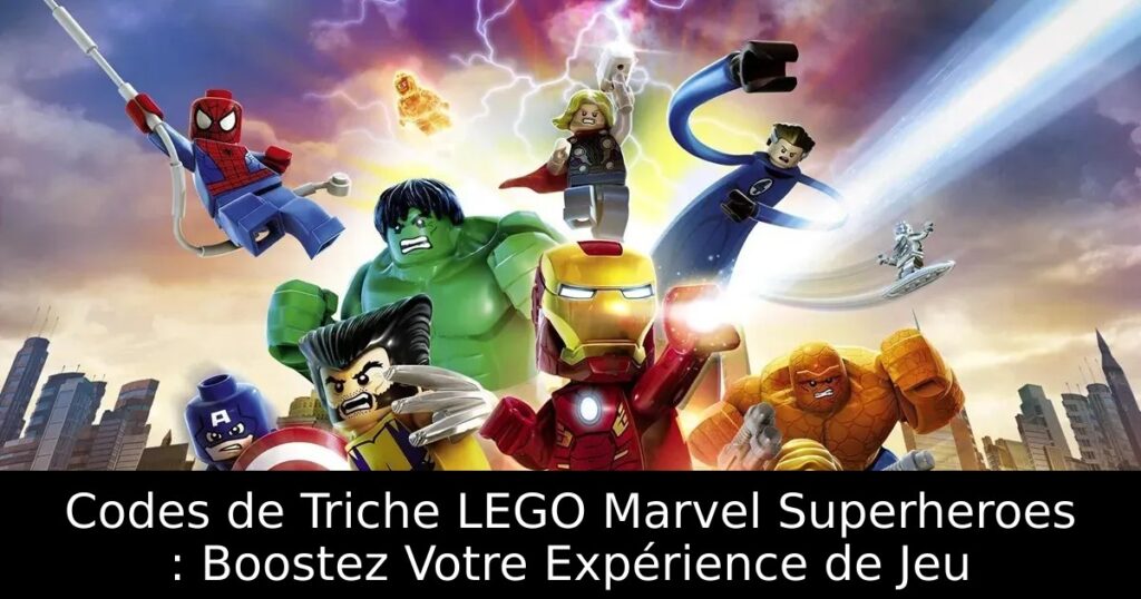 Codes de Triche LEGO Marvel Superheroes : Boostez Votre Expérience de Jeu
