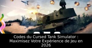 Codes du Cursed Tank Simulator : Maximisez Votre Expérience de Jeu en 2026