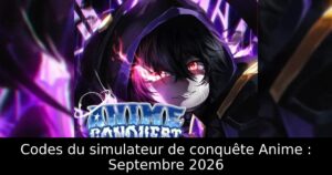 Codes du simulateur de conquête Anime : Septembre 2026