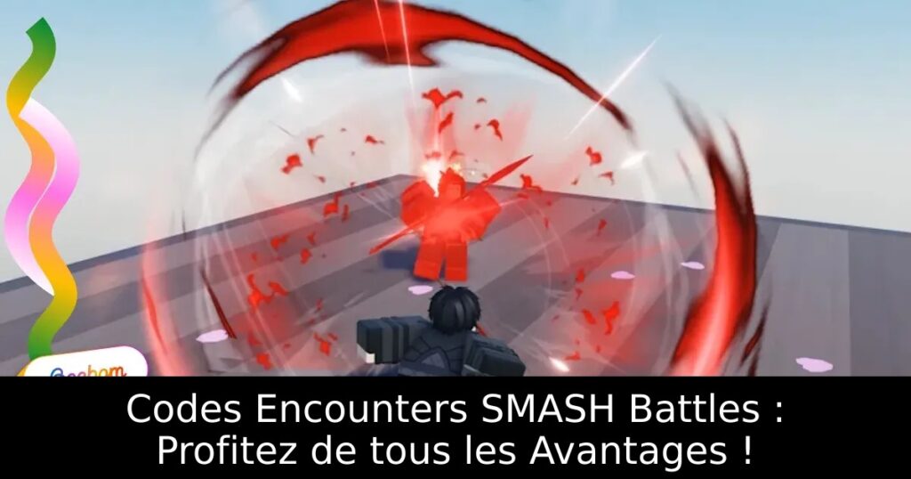Codes Encounters SMASH Battles : Profitez de tous les Avantages !