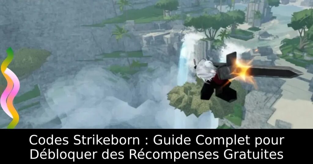 Codes Strikeborn : Guide Complet pour Débloquer des Récompenses Gratuites