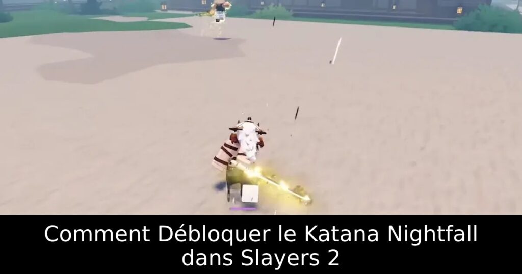 Comment Débloquer le Katana Nightfall dans Slayers 2