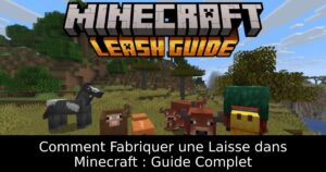 Comment Fabriquer une Laisse dans Minecraft : Guide Complet