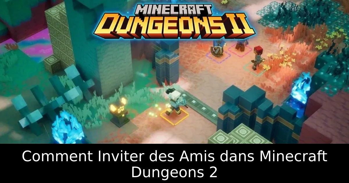 Comment Inviter des Amis dans Minecraft Dungeons 2
