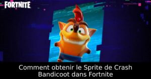 Comment obtenir le Sprite de Crash Bandicoot dans Fortnite
