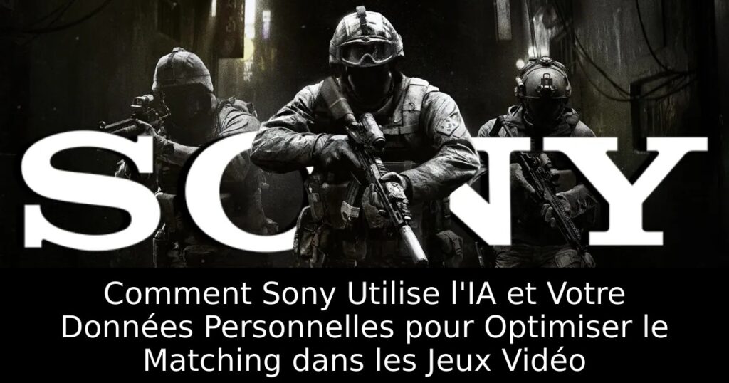 Comment Sony Utilise l&rsquo;IA et Votre Données Personnelles pour Optimiser le Matching dans les Jeux Vidéo