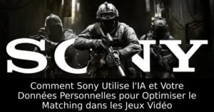 Comment Sony Utilise l&rsquo;IA et Votre Données Personnelles pour Optimiser le Matching dans les Jeux Vidéo