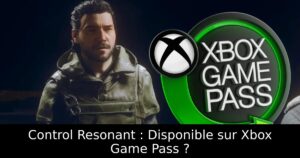 Control Resonant : Disponible sur Xbox Game Pass ?