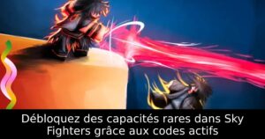 Débloquez des capacités rares dans Sky Fighters grâce aux codes actifs