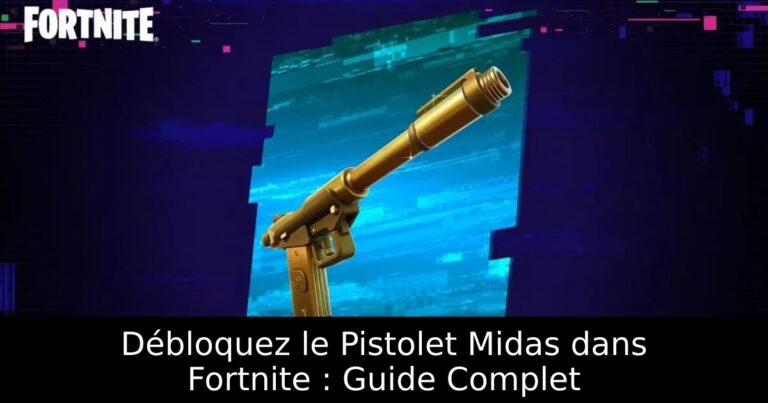 Débloquez le Pistolet Midas dans Fortnite : Guide Complet