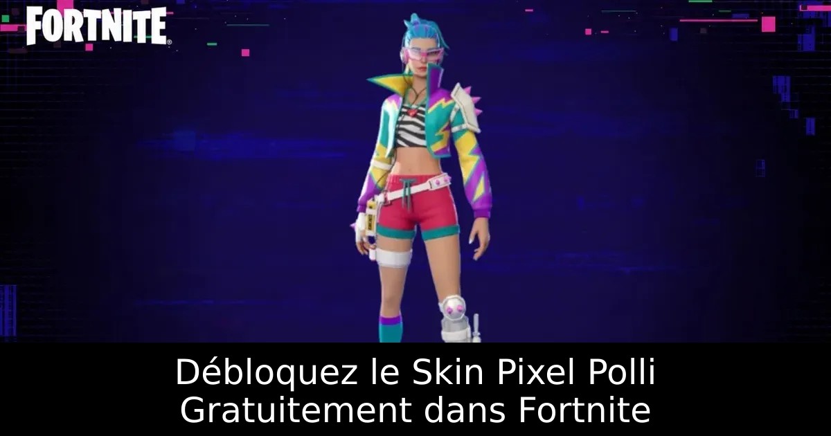 Débloquez le Skin Pixel Polli Gratuitement dans Fortnite