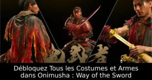 Débloquez Tous les Costumes et Armes dans Onimusha : Way of the Sword