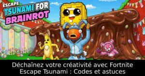 Déchaînez votre créativité avec Fortnite Escape Tsunami : Codes et astuces
