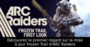 Découvrez le premier regard sur la mise à jour Frozen Trail d&rsquo;ARC Raiders