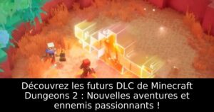 Découvrez les futurs DLC de Minecraft Dungeons 2 : Nouvelles aventures et ennemis passionnants !