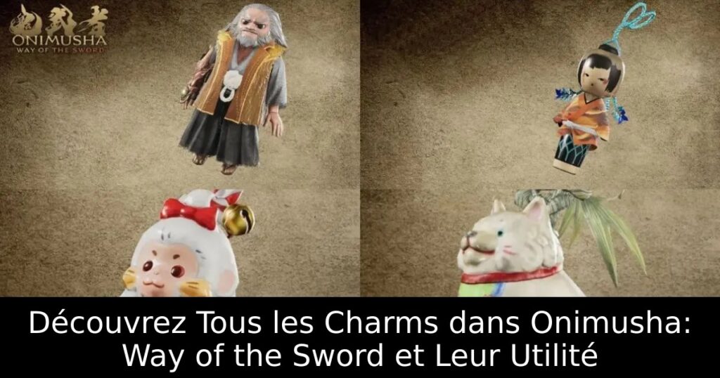 Découvrez Tous les Charms dans Onimusha: Way of the Sword et Leur Utilité