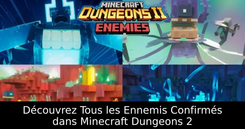 Découvrez Tous les Ennemis Confirmés dans Minecraft Dungeons 2