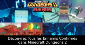Découvrez Tous les Ennemis Confirmés dans Minecraft Dungeons 2