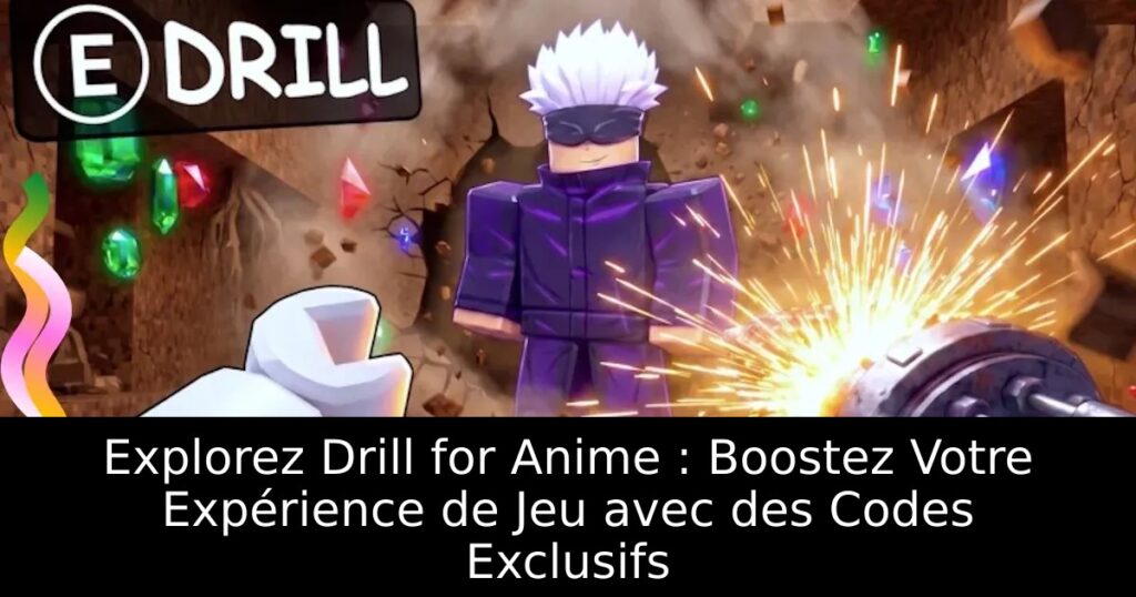 Explorez Drill for Anime : Boostez Votre Expérience de Jeu avec des Codes Exclusifs