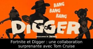Fortnite et Digger : une collaboration surprenante avec Tom Cruise