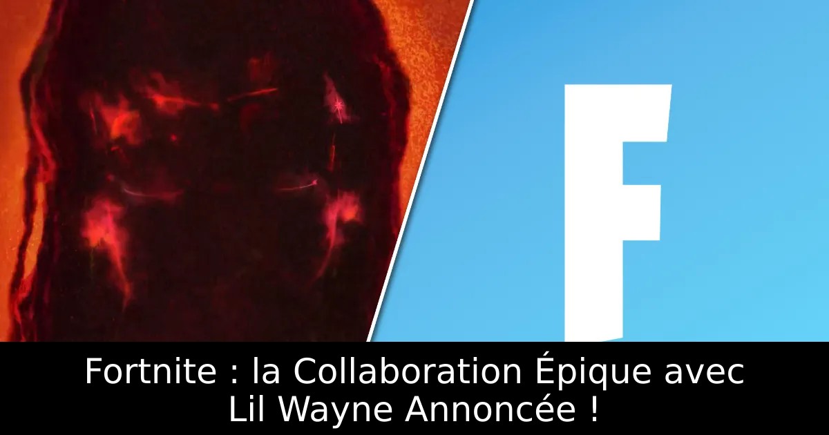 Fortnite : la Collaboration Épique avec Lil Wayne Annoncée !