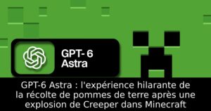 GPT-6 Astra : l&rsquo;expérience hilarante de la récolte de pommes de terre après une explosion de Creeper dans Minecraft
