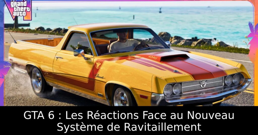 GTA 6 : Les Réactions Face au Nouveau Système de Ravitaillement