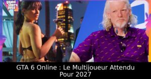 GTA 6 Online : Le Multijoueur Attendu Pour 2027