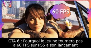 GTA 6 : Pourquoi le jeu ne tournera pas à 60 FPS sur PS5 à son lancement