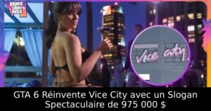 GTA 6 Réinvente Vice City avec un Slogan Spectaculaire de 975 000 $