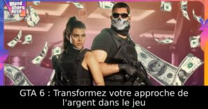GTA 6 : Transformez votre approche de l&rsquo;argent dans le jeu