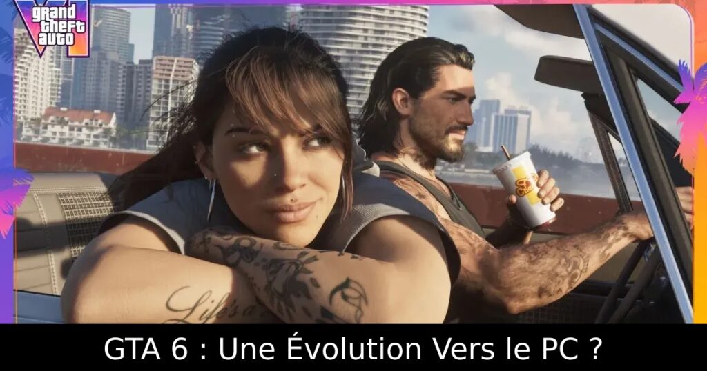 GTA 6 : Une Évolution Vers le PC ?