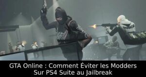 GTA Online : Comment Éviter les Modders Sur PS4 Suite au Jailbreak