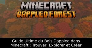 Guide Ultime du Bois Dappled dans Minecraft : Trouver, Explorer et Créer