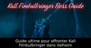Guide ultime pour affronter Kall Fimbulbringer dans Valheim