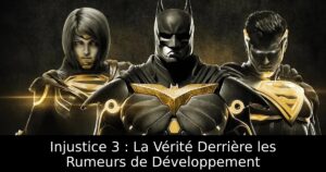 Injustice 3 : La Vérité Derrière les Rumeurs de Développement