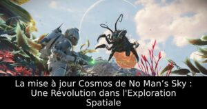 La mise à jour Cosmos de No Man’s Sky : Une Révolution dans l&rsquo;Exploration Spatiale
