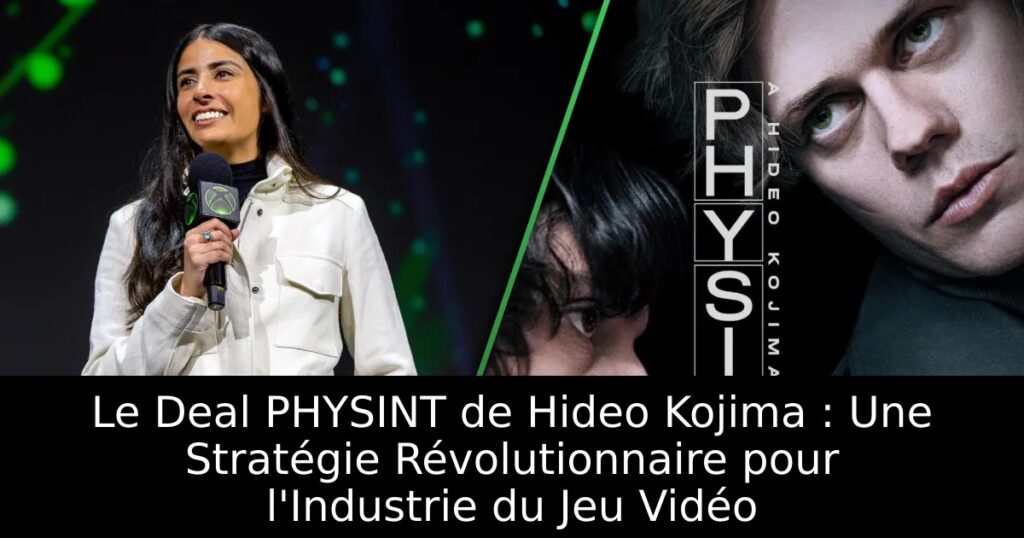 Le Deal PHYSINT de Hideo Kojima : Une Stratégie Révolutionnaire pour l&rsquo;Industrie du Jeu Vidéo
